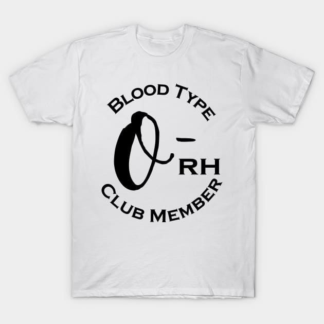 Blood type O minus club member T-Shirt by Czajnikolandia